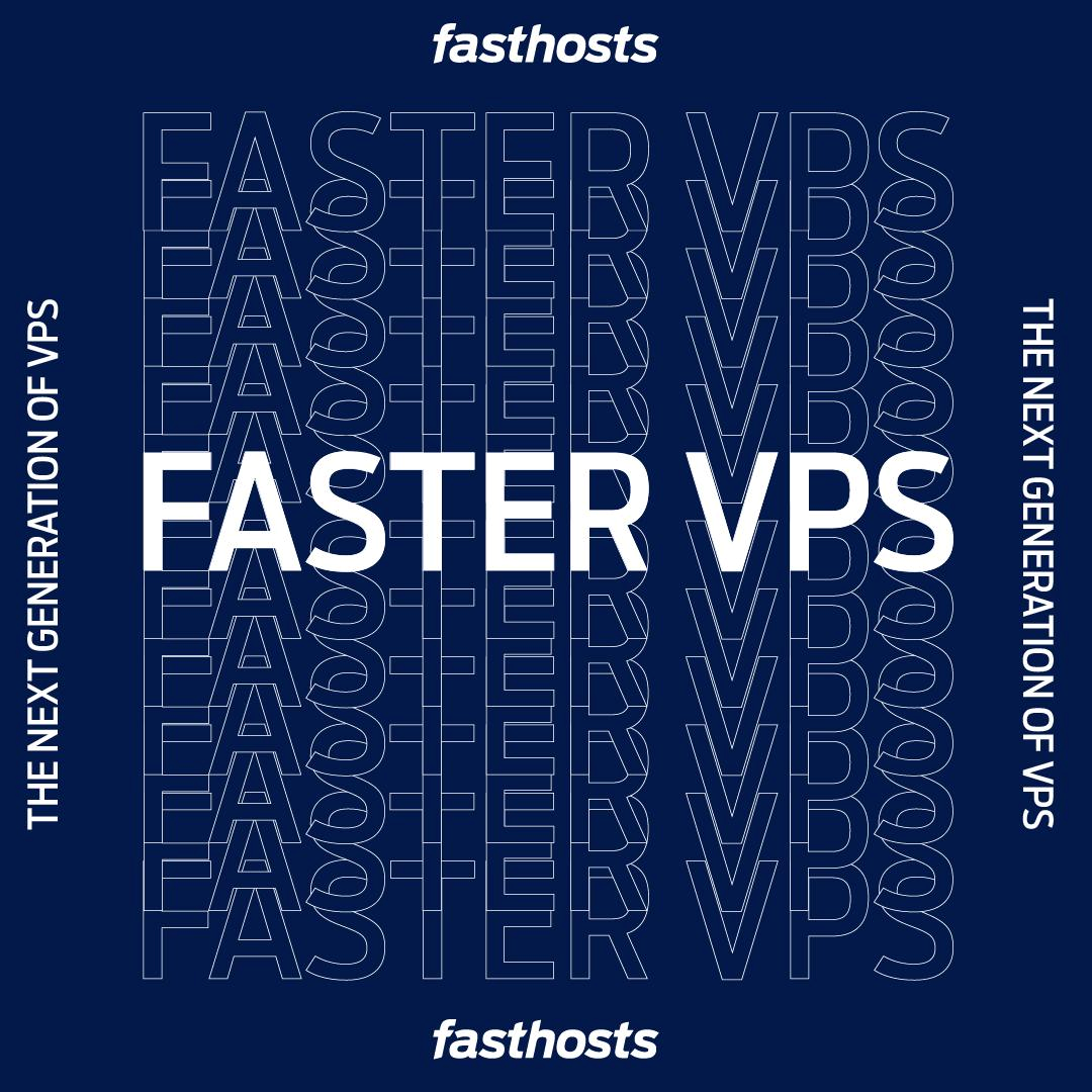 Fasthosts Faster VPS - The Next Generation of VPS